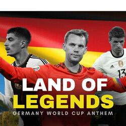 Land of Legends (Germany World Cup Anthem)