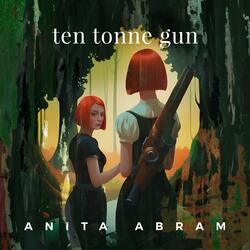 Ten Tonne Gun (feat. Elisa B)