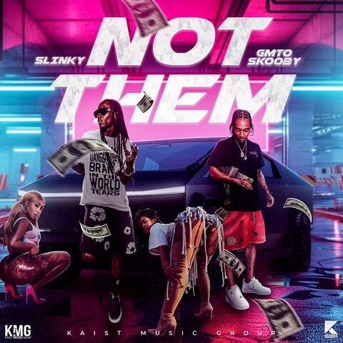 NOT THEM (feat. GMTO Skooby)