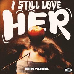 I Still Love Her (Freestyle)