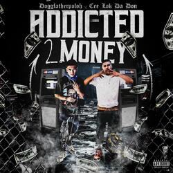 Addicted2Money (feat. Cee Lok da Don)
