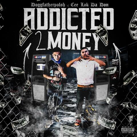 Addicted2Money (feat. Cee Lok da Don)