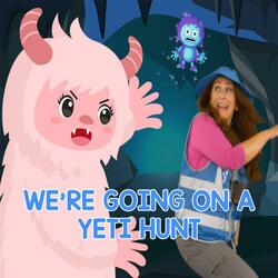 We're Going on a Yeti Hunt