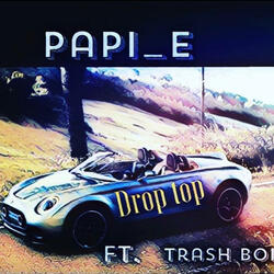 Drop top (feat. Trash Boi)
