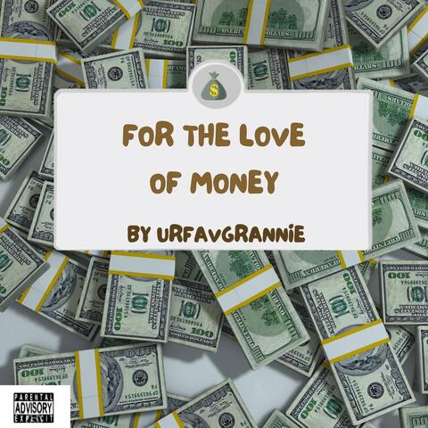 For The Love Of Money