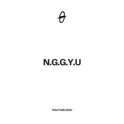 N.G.G.Y.U