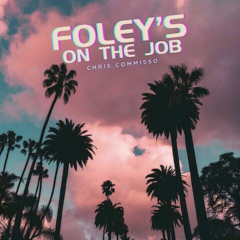Foley's on the Job