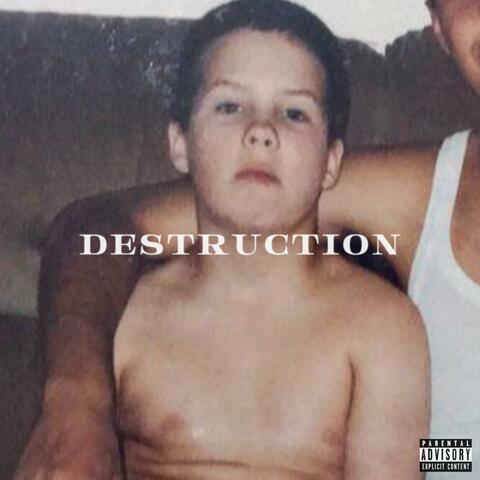 Destruction