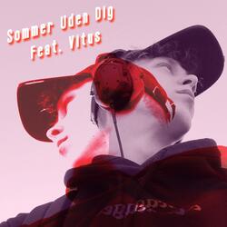 Sommer Uden Dig (feat. Vitus)