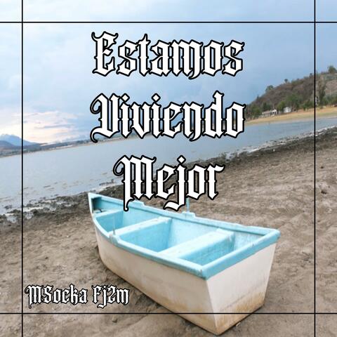 Estamos Viviendo Mejor