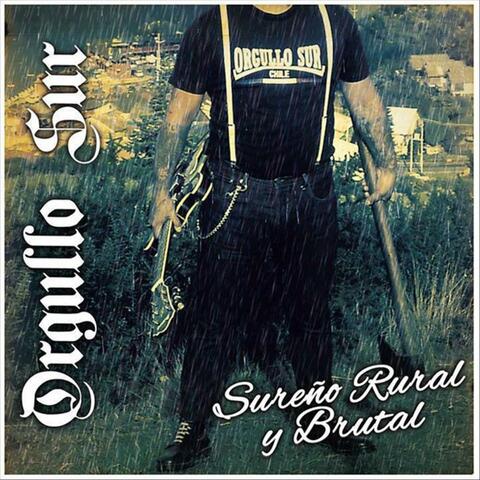 Sureño, Rural y Brutal