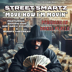 Move How I'm Movin (feat. Shawn Don (Mr. Grey Poupon) & Bumpythegreat)