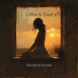 Sunrise to Sunset (feat. Coffee & Toast)