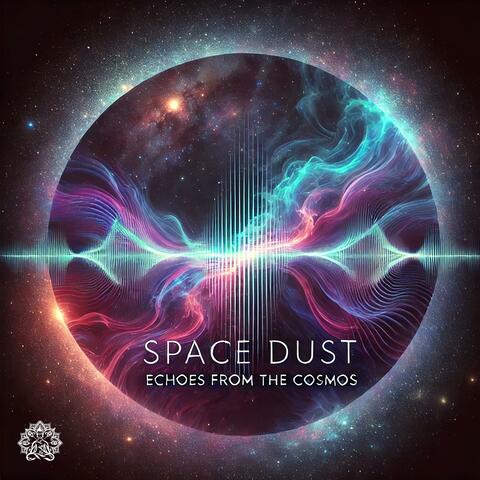 Space Dust (Echoes From The Cosmos)