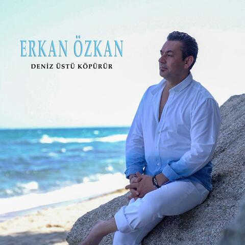 Deniz Üstü Köpürür - Erkan ÖZKAN