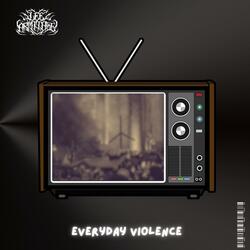 Everyday Violence
