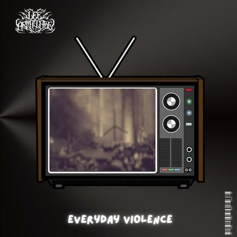 Everyday Violence