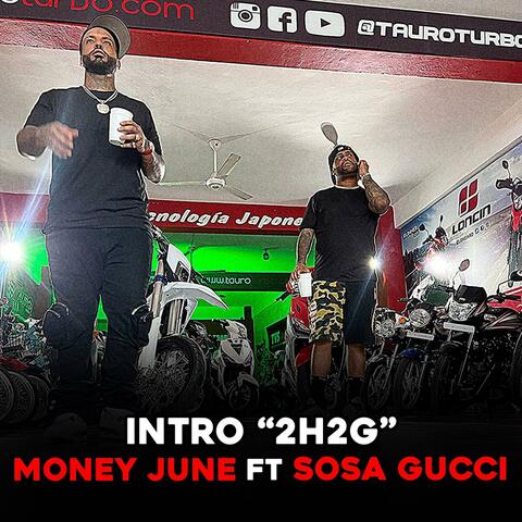 intro 2h2g (money june ft) (feat. sosa gucci prada)