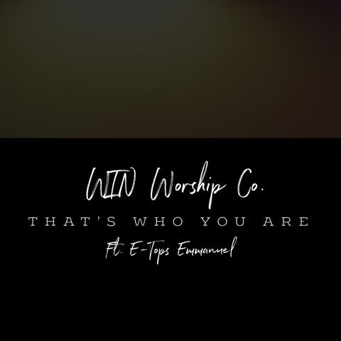 That's Who You Are (feat. E-Tops Emmanuel)