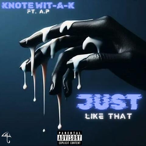 Just Like That (feat. A.P)
