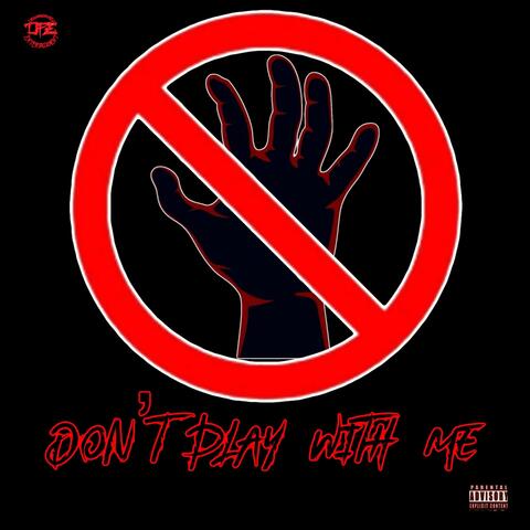 Don't Play With Me (feat. Joey Cool)