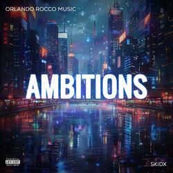 Ambitions (feat. Skidx)