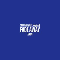 Fade Away (feat. mipjrod)