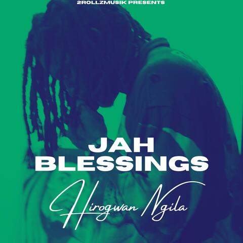 Hirogwan Ngila - Jah Blessings (Official Audio)