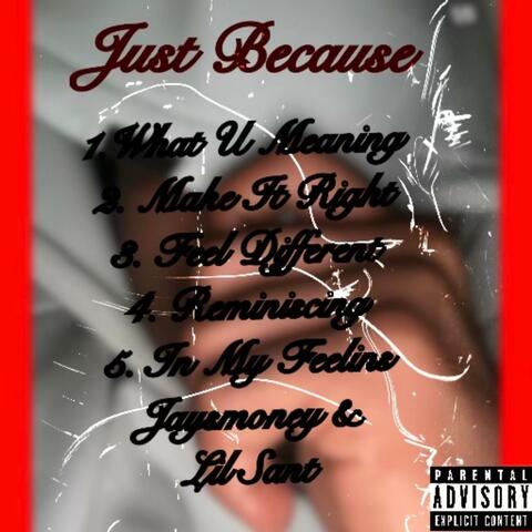 Just Because