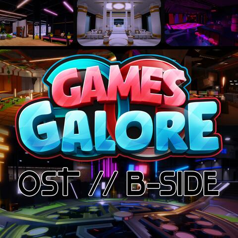 Games Galore: B-Side (Original Game Soundtrack)
