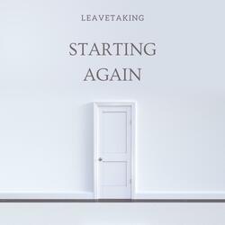 Starting Again