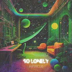 SO LONELY
