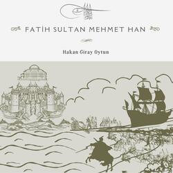 Fatih Sultan Mehmet Han