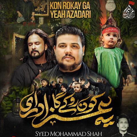 Kon Rokey Ga Yeah Azadari (feat. Irfan Haider)