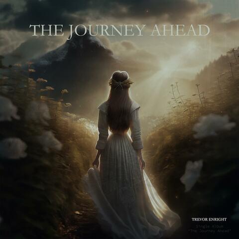 The Journey Ahead