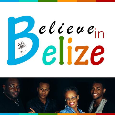 Believe in Belize (feat. Alida Sharp, Kudzae & Boy & His Drum)