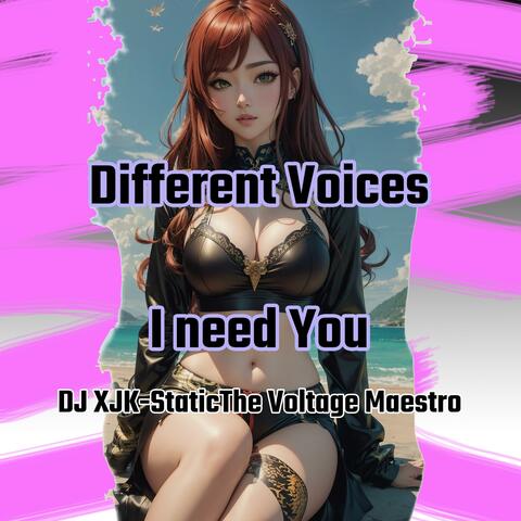 Different Voices I need You