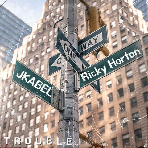 Trouble (feat. JKabel)