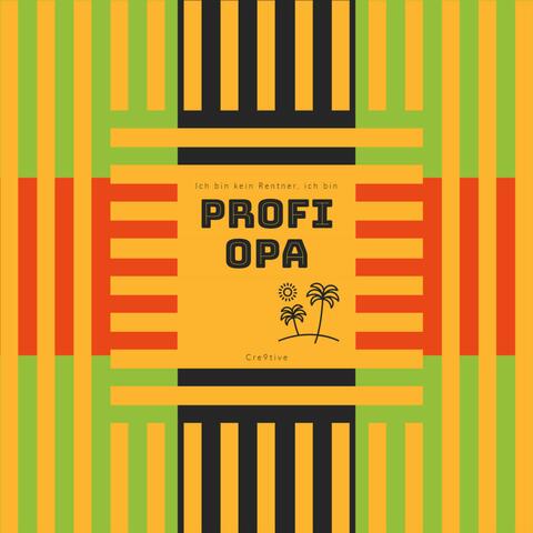 Ich bin kein Rentner, ich bin Profi Opa