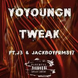 TWEAK (feat. J3 & Jackboyfrm817)