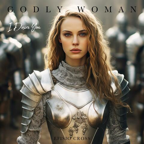 Godly Woman I Desire You