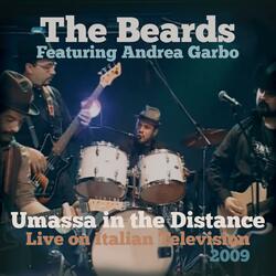 Umassa In The Distance ( on Italian Television TNE 2009) (feat. Andrea Garbo)