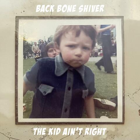 The Kid Ain't Right