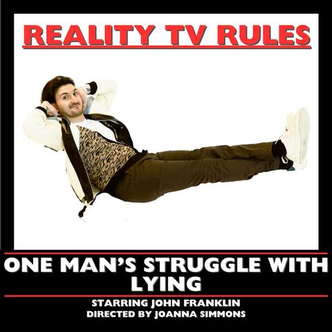 Reality TV Rules: One Man's Struggle With Lying