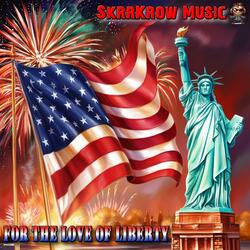 For the Love of Liberty