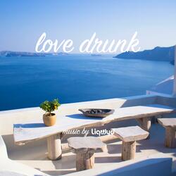 Love Drunk