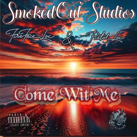 Come Wit Me (feat. FireFace Loc )