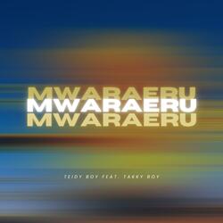 Mwaraeru (feat. Takky Boy)