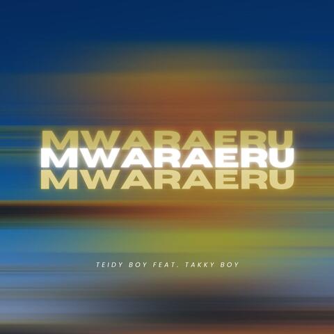 Mwaraeru (feat. Takky Boy)