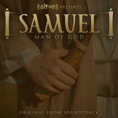 Samuel: Man of God (Original Show Soundtrack)